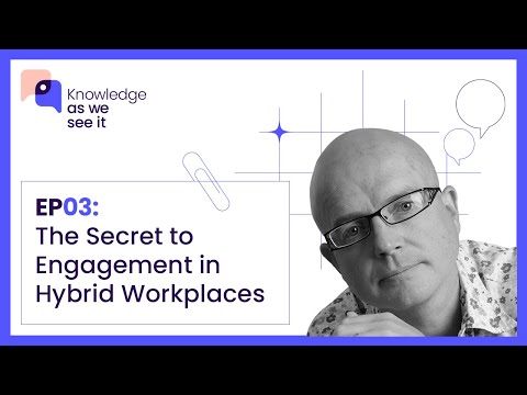 EP03: The Secret to Engagement in Hybrid Workplaces With Experienced HR Consultant Jon Ingham