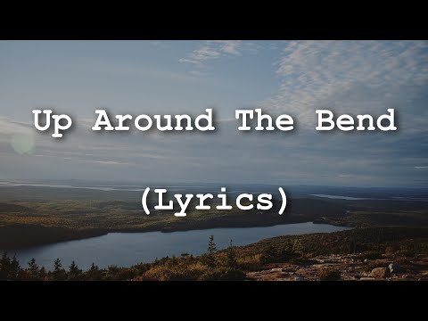 Creedence Clearwater Revival - Up Around the Bend (Lyrics)