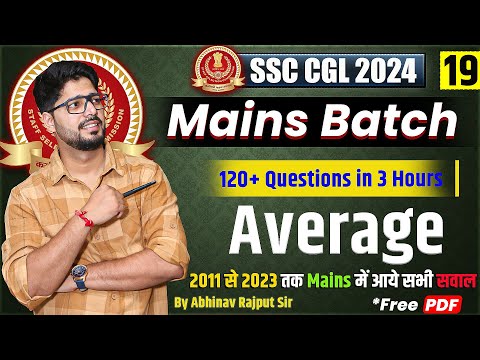 Average For SSC CGL Mains🔥Collection of Questions from 2011 to 2023 CGL Mains I Class-19/21