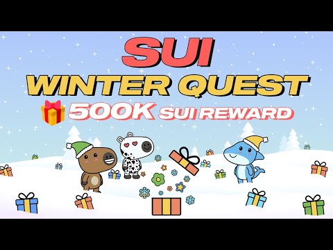 🎁$500,000 Sui Token Reward For Community - Sui Network Winter Quest - Play To Earn Sui