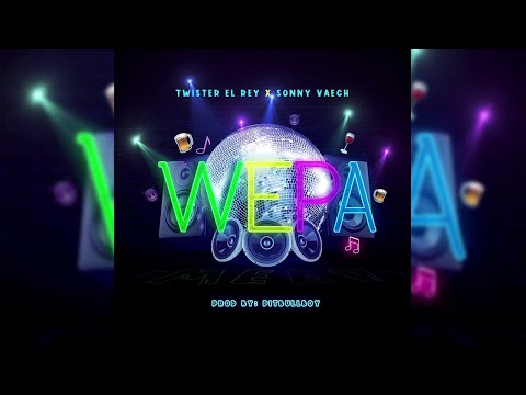 Twister El Rey Ft Sony Vaech - Wepa (Audio)