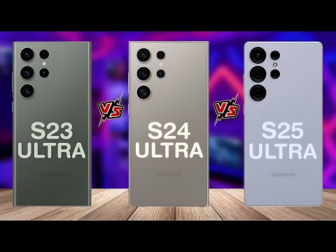 Samsung Galaxy S25 Ultra vs Samsung Galaxy S24 Ultra vs Samsung Galaxy S23 Ultra | Difference