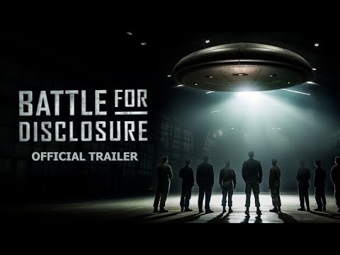 The Battle for Disclosure I Official Trailer I UFO Documentary 2024