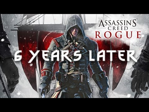 Assassin's Creed Rogue: 6 Years Later