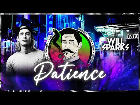 Will Sparks - Patience (feat. Kayla Zito)