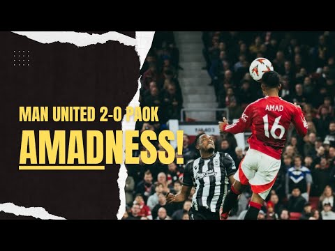 OUR BEST WINGER | Amad wins it | Man United 2-0 PAOK