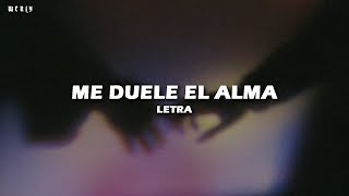 Lucauy - Me Duele el Alma 💔|| LETRA