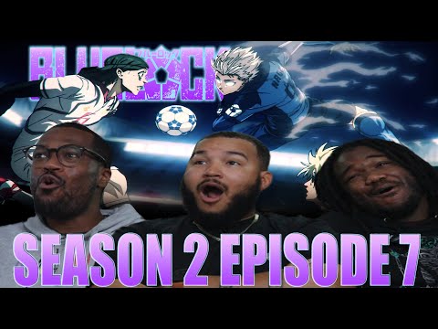 NAGOAT!! | Blue Lock Season 2 Episode 7 Reaction