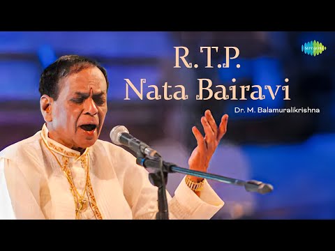 R.T.P. Nata Bairavi | Dr. M. Balamuralikrishna | Divine Melodies | Carnatic Classical Music