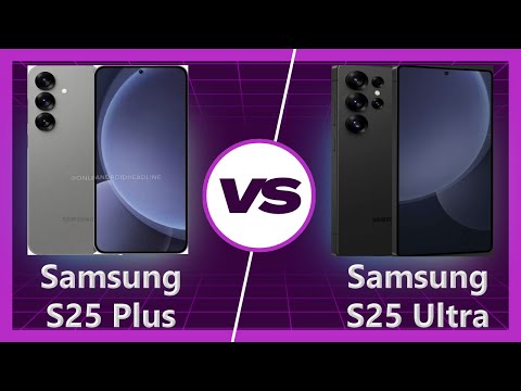 Samsung S25 Ultra vs Samsung S25 Plus Detailed Comparison