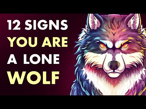 12 Signs You Have a Lone Wolf Personality