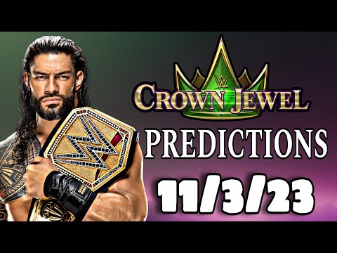 WWE CROWN JEWEL PREDICTIONS 11 3 23 : WHO WILL WIN ?