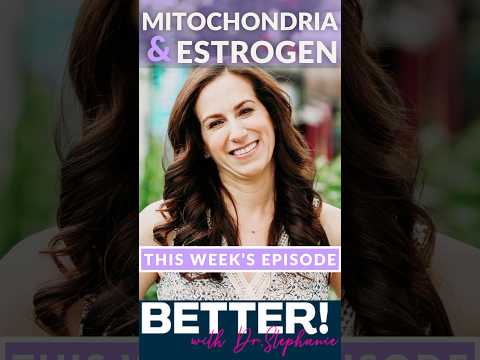 How estrogen affects your mitochondria