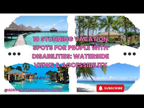 10 Stunning Vacation Spots for People w/ Disabilities #accessibletravel  #wheelchairlife