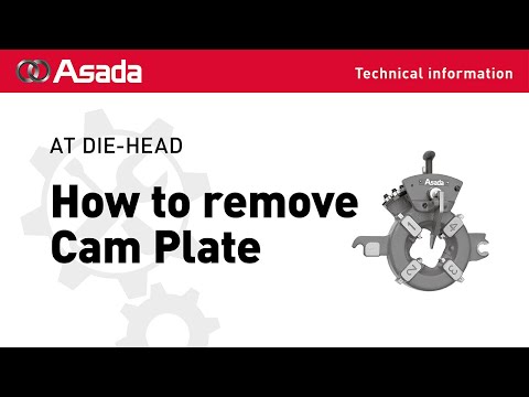 AT DIE HEAD How to remove Cam Plate