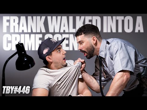 Frank Walked Into A Crime Scene | The Basement Yard #446