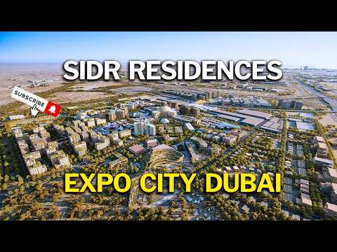 Explore EXPO CITY DUBAI Like Never Before! Sidr Residences and Expo City Dubai New Master Plan