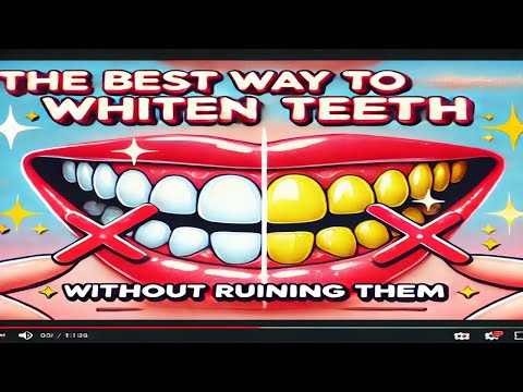 The BEST Way to Whiten Your Teeth Without Ruining Them