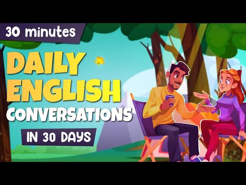 30 Days with Daily English Conversations for BEGINNERS | 30 Minutes English Conversations