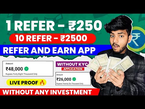 1 Refer- ₹250 | Refer And Earn App | Best Refer And Earn Apps | Refer And Earn App Without Kyc