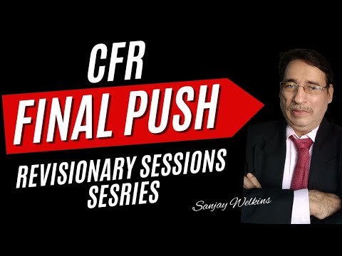 CMA Final - CFR :  Revisionary Sessions and Past Paper analysis Series by Sanjay Welkins #cma final