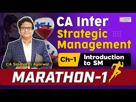 Strategic Management Marathon 1 | Introduction to SM | 100% Revision | Siddharth Agarwal