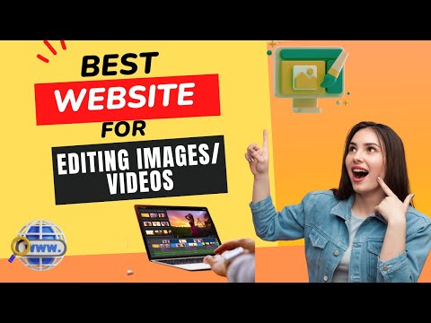 Best Video and Image Editing Website for Creating Amazing Content