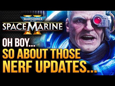 Warhammer 40K Space Marine 2 - So About Those Nerf Updates...