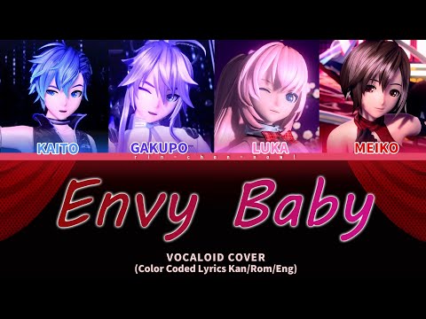 [KAITO & Gakupo & Luka & MEIKO] エンヴィーベイビー/ Envy Baby 【VOCALOID COVER】