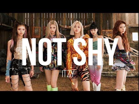 ITZY (있지) - Not Shy (Lyrics)