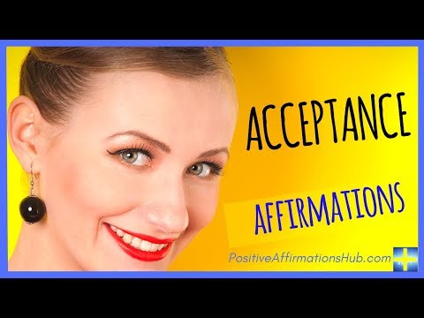 ✔ Acceptance Affirmations - Extremely POWERFUL ★★★★★