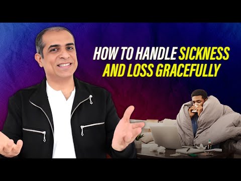 How to Handle Sickness and Loss Gracefully | Mitesh Khatri - Law of Attraction Coach