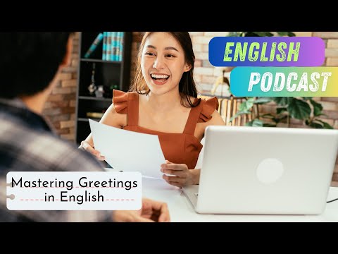 English Podcast for learning english about Greetings