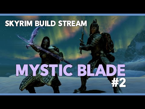 Skyrim Stream: Dual Conjured Sword Build (Day Two)