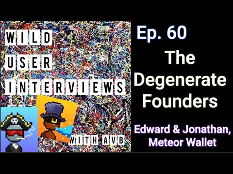 Ep. 60 - The Degenerate Founders w. Edward & Jonathan, co-founders @ Meteor Wallet