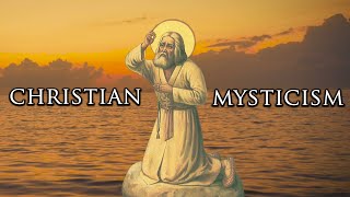 What is Christian Mysticism?