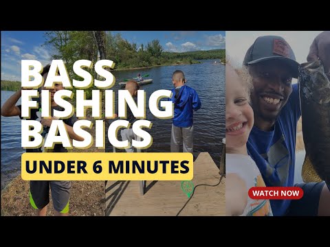 Bass Fishing Made Easy: Learn the Basics in Just 6 Minutes