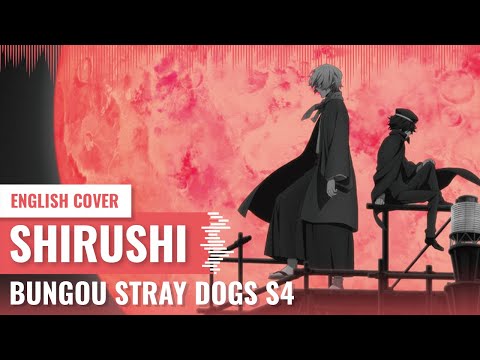 [Yukinami] Shirushi (しるし) ~ Bungou Stray Dogs S4 ED ENGLISH COVER