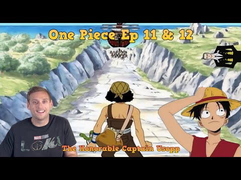 One Piece Anime Ep 11&12 Reaction & Commentary