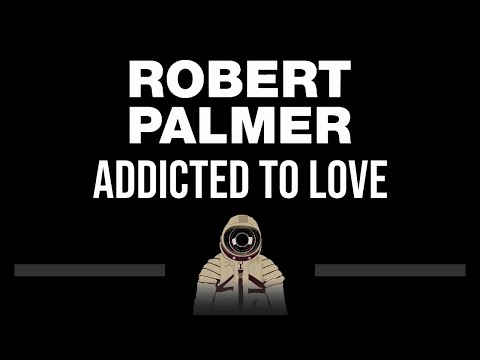 Robert Palmer • Addicted To Love (CC) 🎤 [Karaoke] [Instrumental Lyrics]