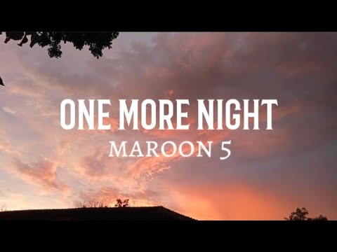 ONE MORE NIGHT  -Maroon 5 (#lyric-#music) #viralmusic