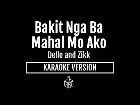 Bakit Nga Ba Mahal Mo Ako - Dello and Zikk (Karaoke Version by RJPD)