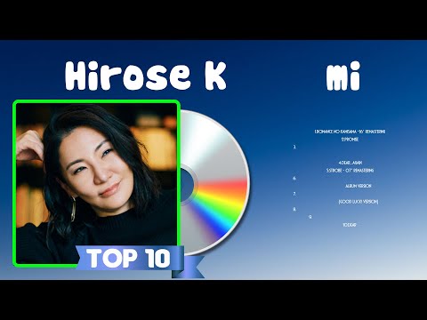 Hirose Kōmi Greatest Hits Full Album 2024 | The Best Songs Of Hirose Kōmi