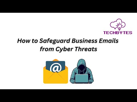 How to Safeguard Business Emails from Cyber Threats