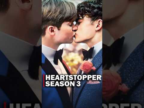 HEARTSTOPPER Season 3 #shorts #heartstopper #heartstopperseason3 #netflix