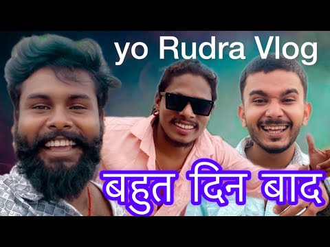 YO RUDRA VLOG ॥ बहुत दिनो बाद 😎 CG VLOG VIDEO NITESH COMEDIAN TUSHAR CHAKRADHARI 🙏