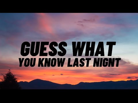 Andrew E - Guess what you know last night (Andrew Ford Medina) (Lyrics)