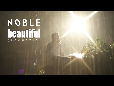 Noble - Beautiful (Acoustic) (Official Video)