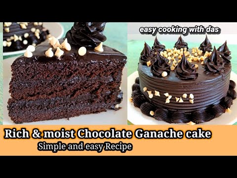 rich and moist chocolate ganache cake recipe. chocolate ganache recipe |