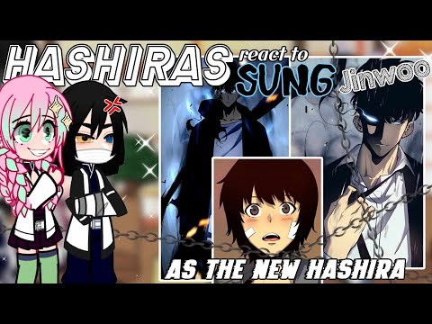 Hashiras react to Sung Jin-Woo  as the new Hashira|| gacha club react||